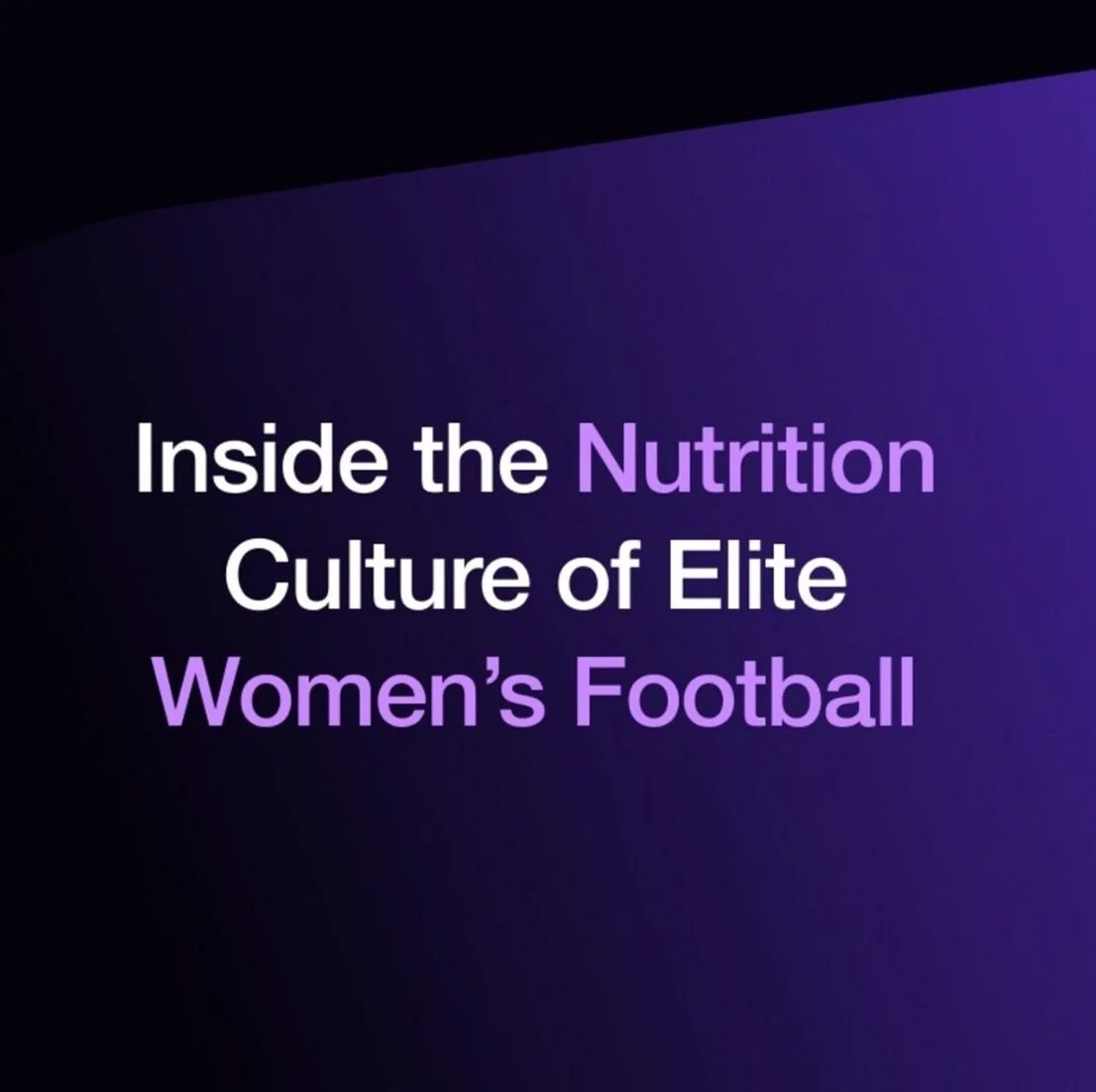 Inside the Nutrition Culture of Elite Women's Football