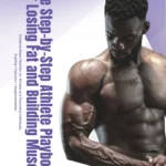 The Step by Step Athlete Playbook For Losing Fat and Building Muscle